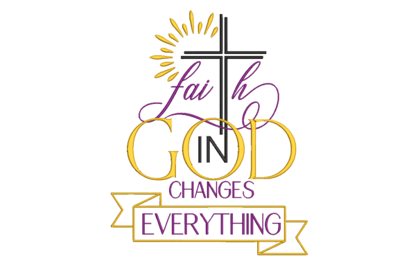 Faith in God Changes Everything