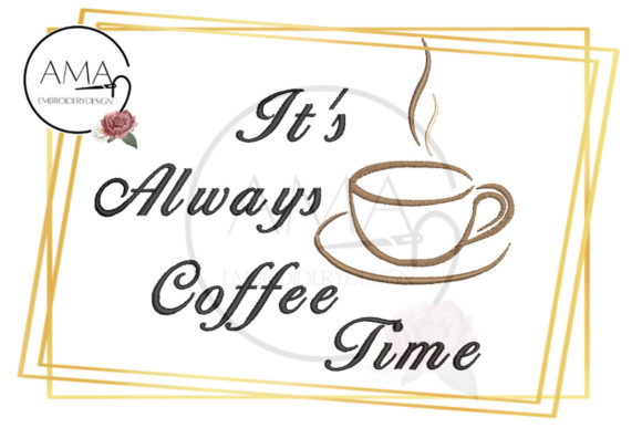 It's Always Coffee Time Mug Quote